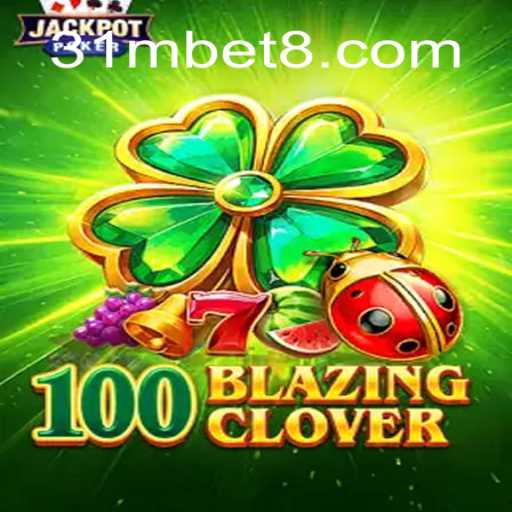 Descubra o Fascinante Mundo de 100BlazingClover: Jogo Inovador e Empolgante